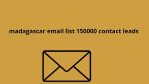 madagascar email list 150000 contact leads