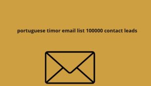 portuguese timor email list 100000 contact leads